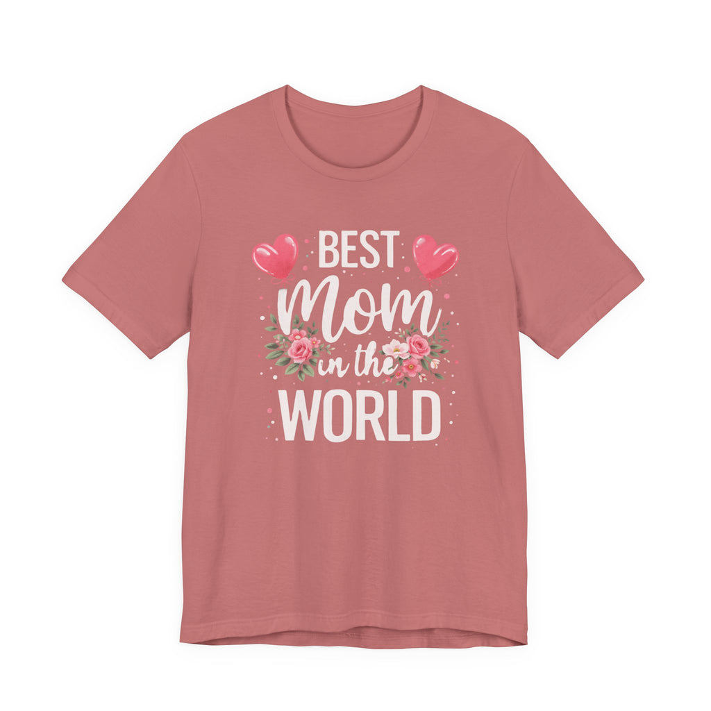 Best Mom World Tee