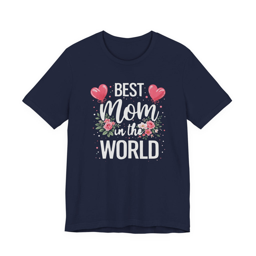Best Mom World Tee