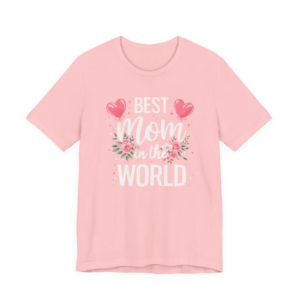 Best Mom World Tee