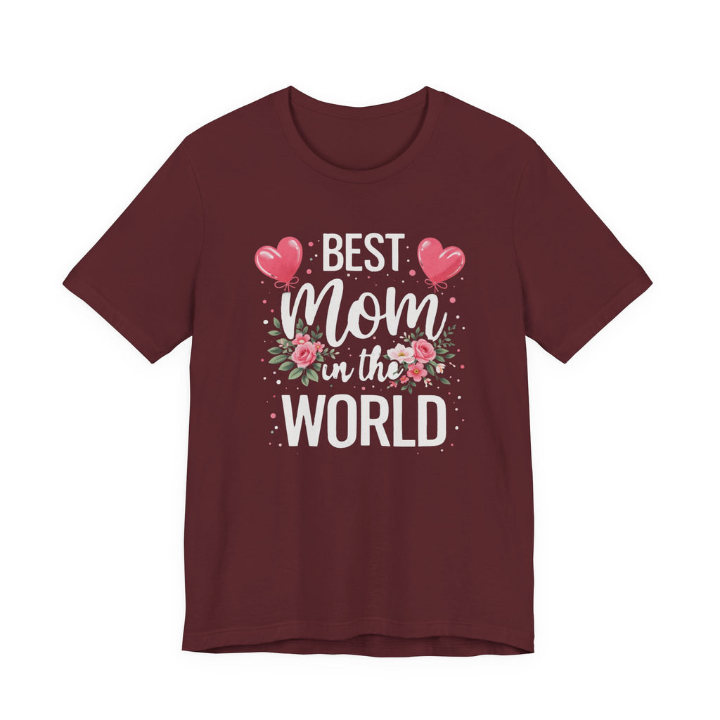 Best Mom World Tee