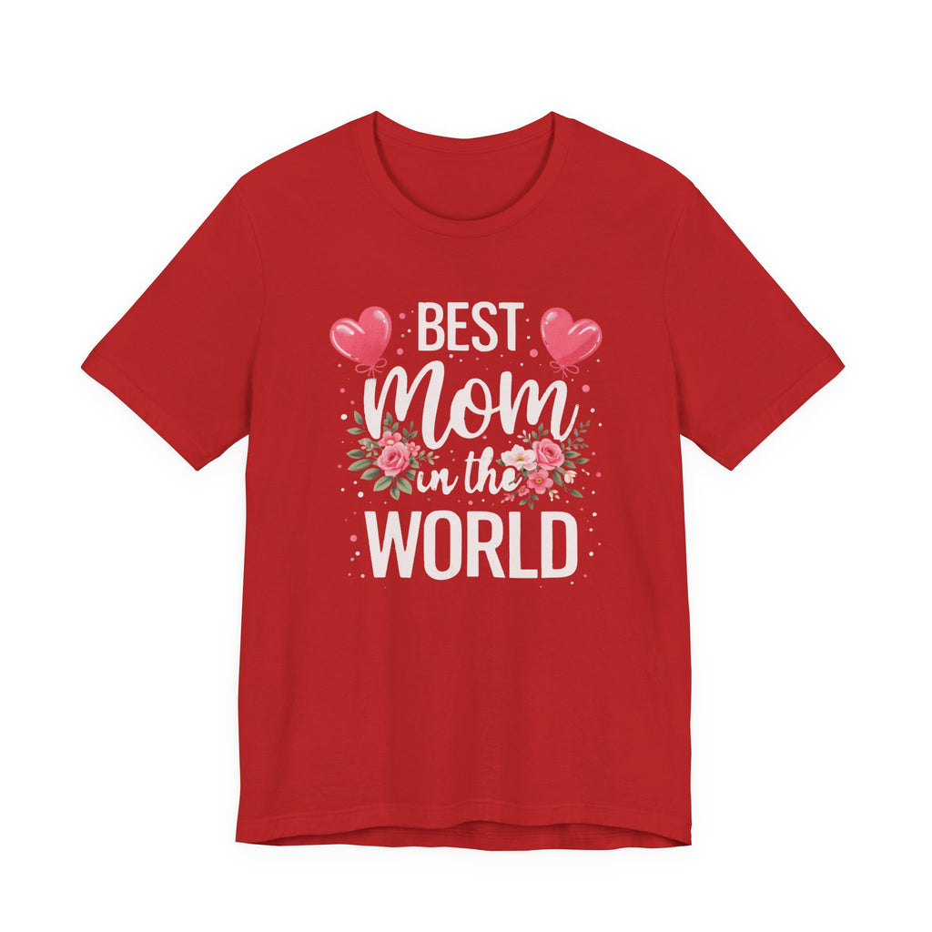 Best Mom World Tee