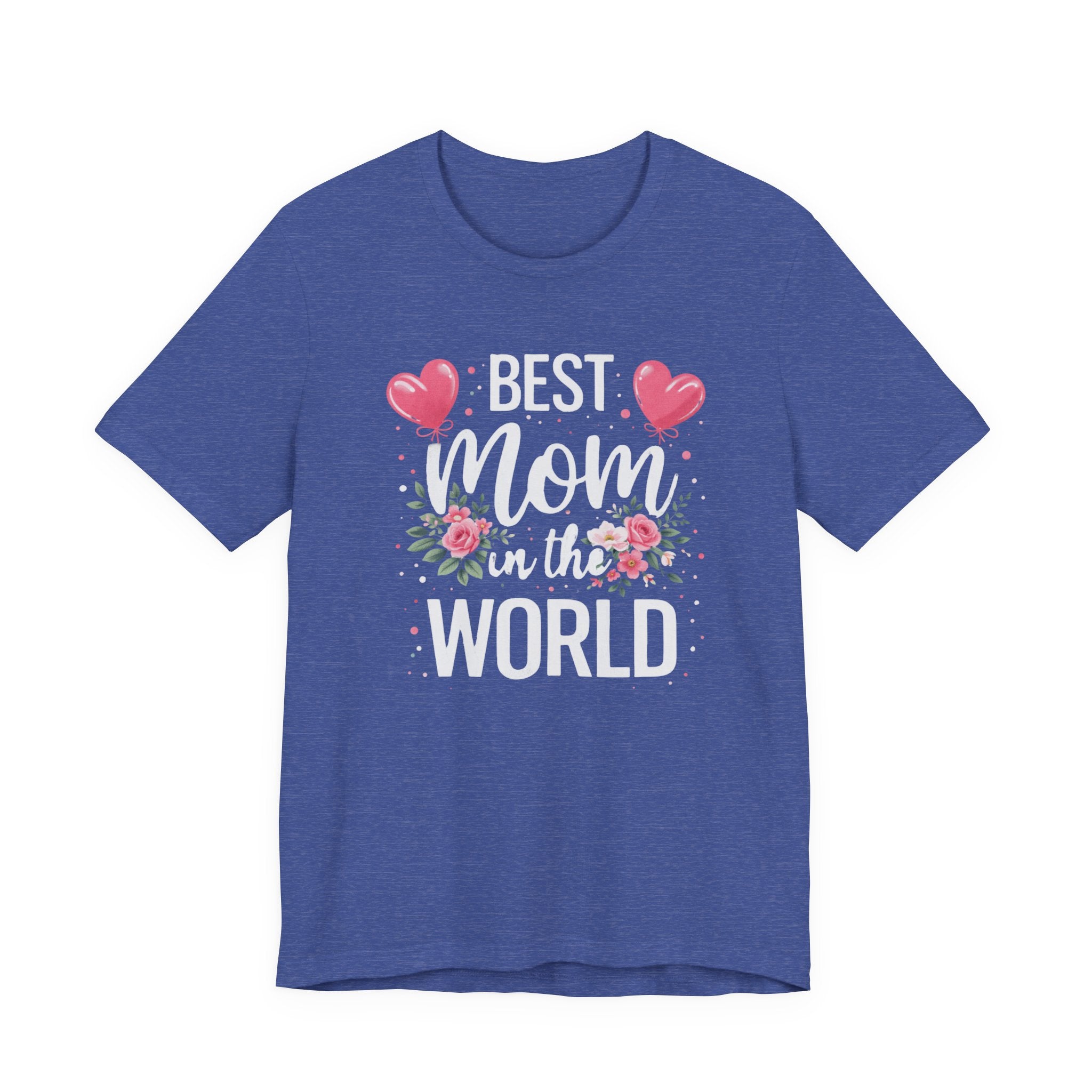 Best Mom World Tee