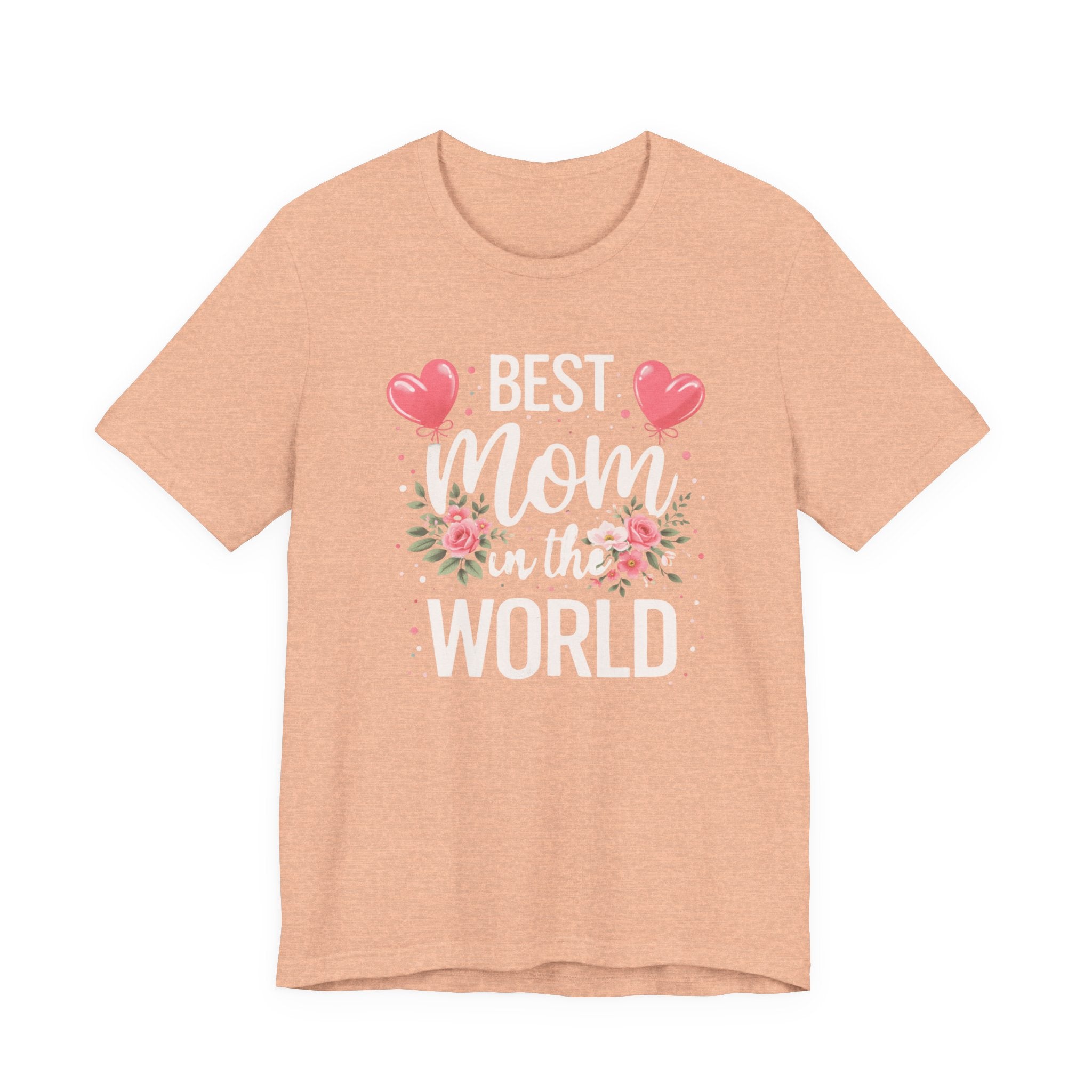 Best Mom World Tee