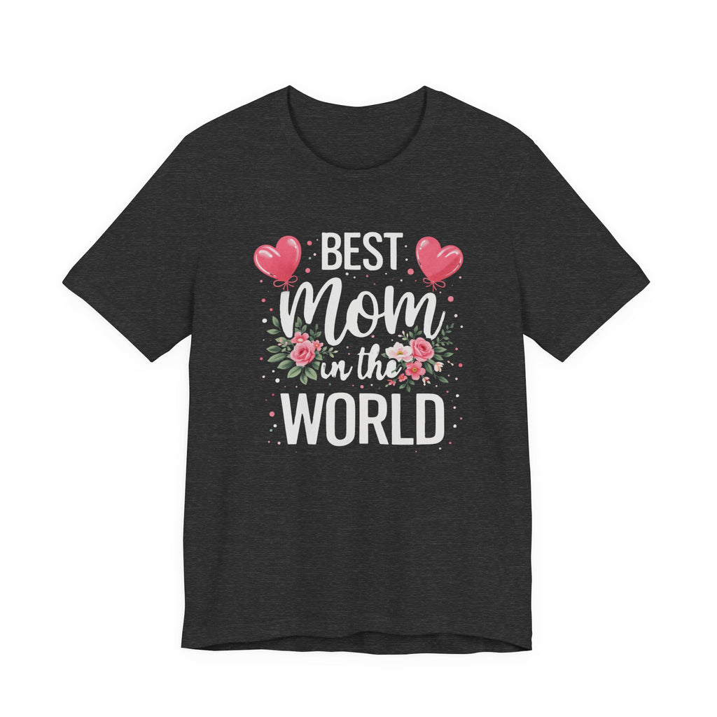Best Mom World Tee