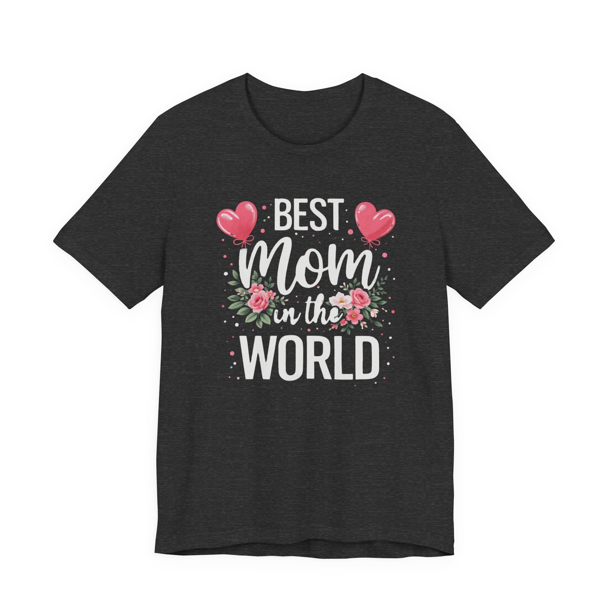 Best Mom World Tee