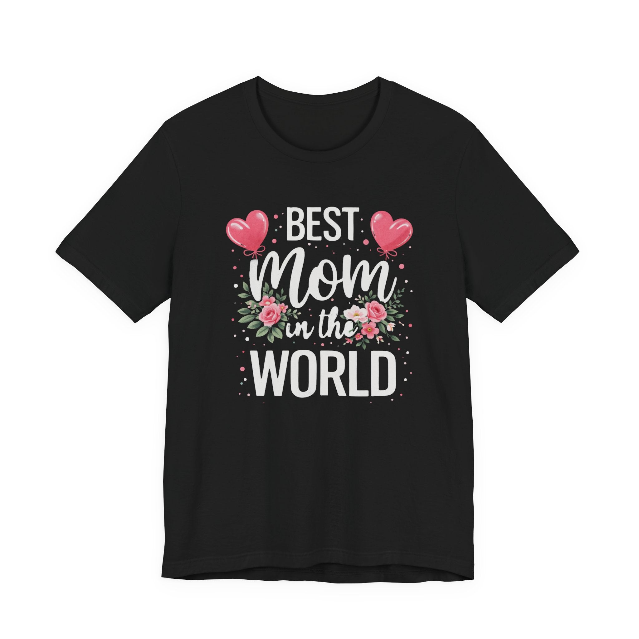 Best Mom World Tee