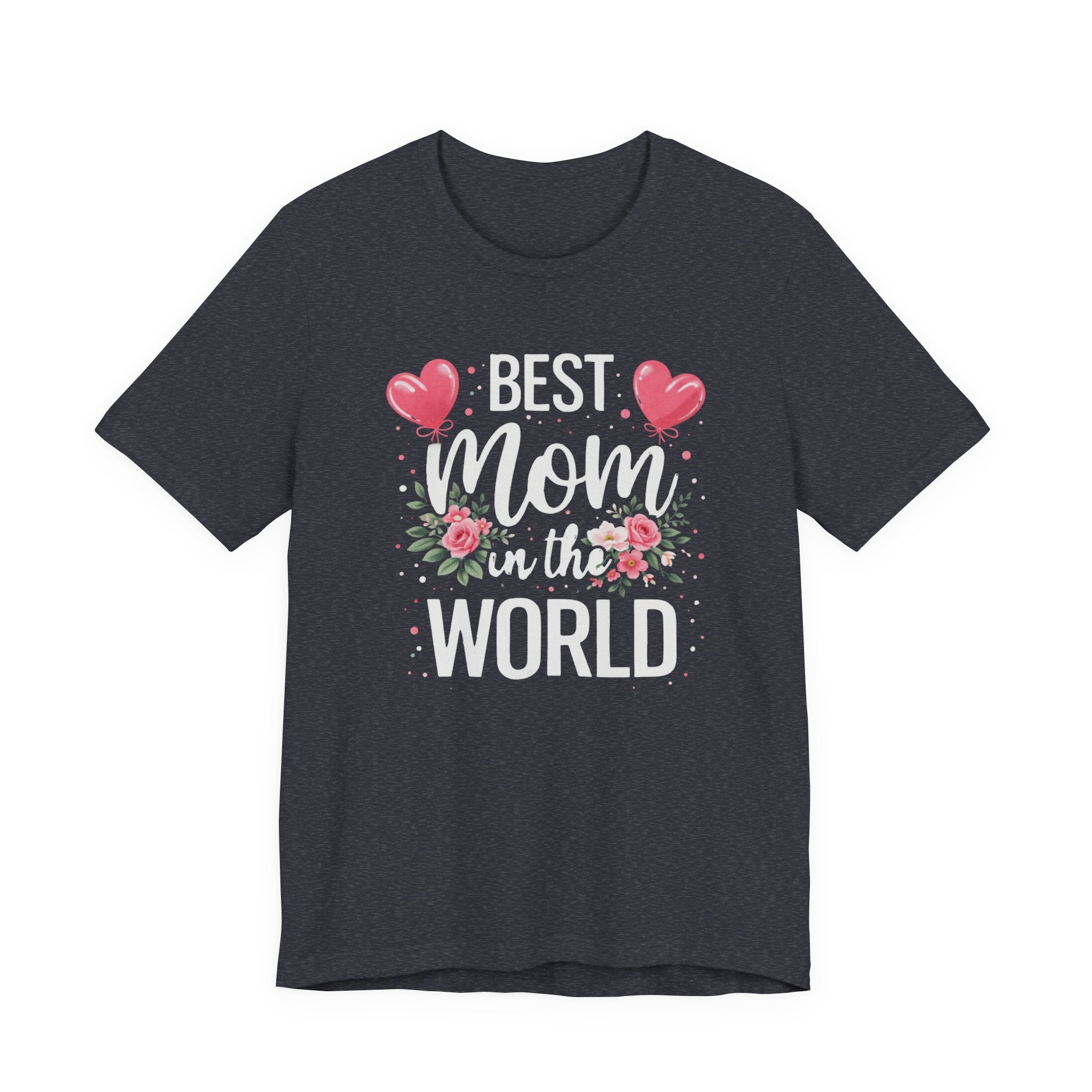 Best Mom World Tee